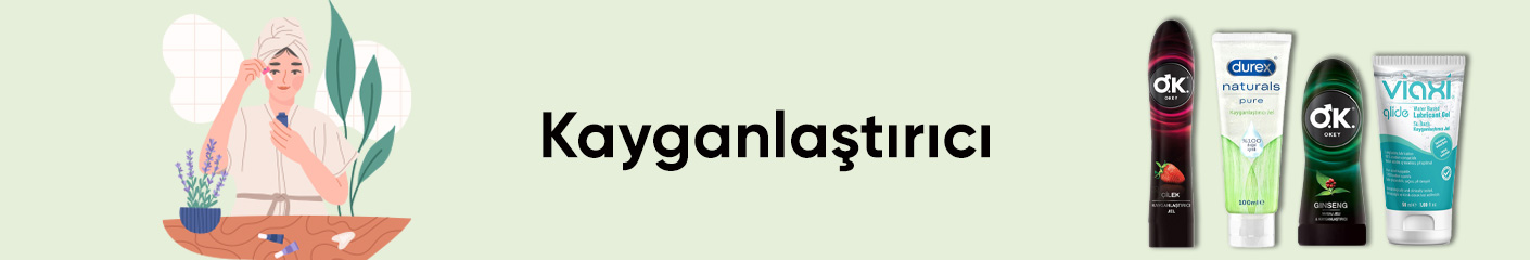 Kayganlaştırıcı Ürünleri