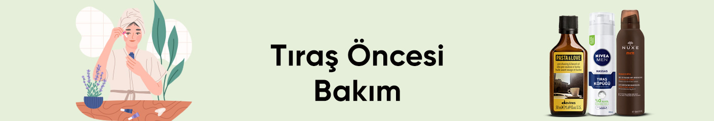 Tıraş Öncesi Bakım Ürünleri