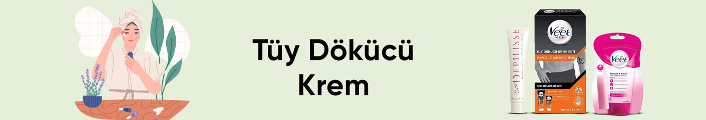 Tüy Dökücü Krem Ürünleri