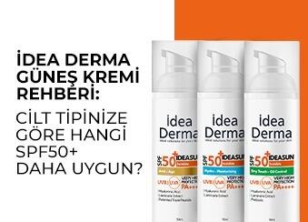 İdea Derma Güneş Kremi Rehberi: Cilt Tipinize Göre Hangi SPF50+ Daha Uygun?