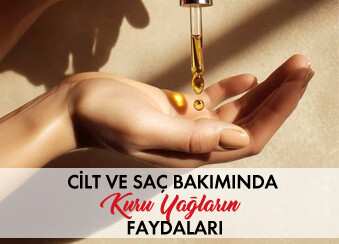 Cilt ve Saç Bakımında Kuru Yağların Faydaları