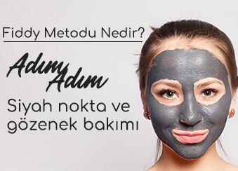 Fiddy Metodu Nedir? Adım Adım Siyah Nokta ve Gözenek Bakımı