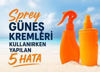 Sprey Güneş Kremleri Kullanırken Yapılan 5 Hata