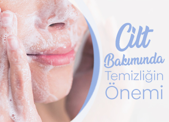 Cilt Bakımında Temizliğin Önemi