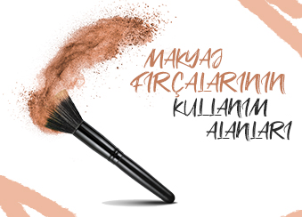 MAKYAJ FIRÇALARININ KULLANIM ALANLARI