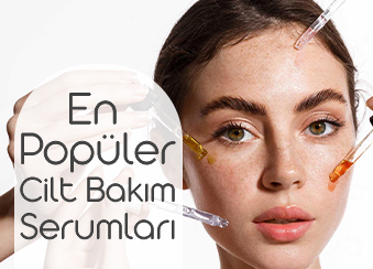 2022'nin En Popüler Cilt Bakım Serumları