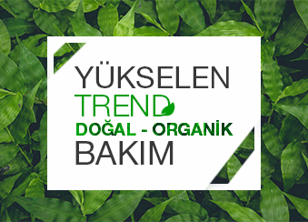 YÜKSELEN TREND DOĞAL ORGANİK KOZMETİK